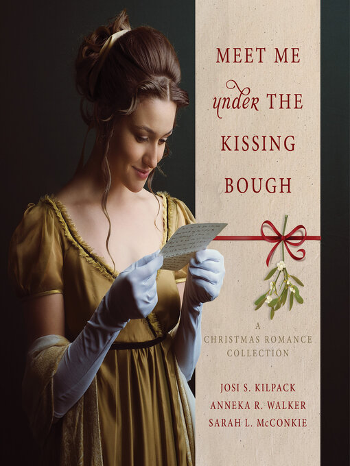 Title details for Meet Me Under the Kissing Bough by Josi S. Kilpack - Available